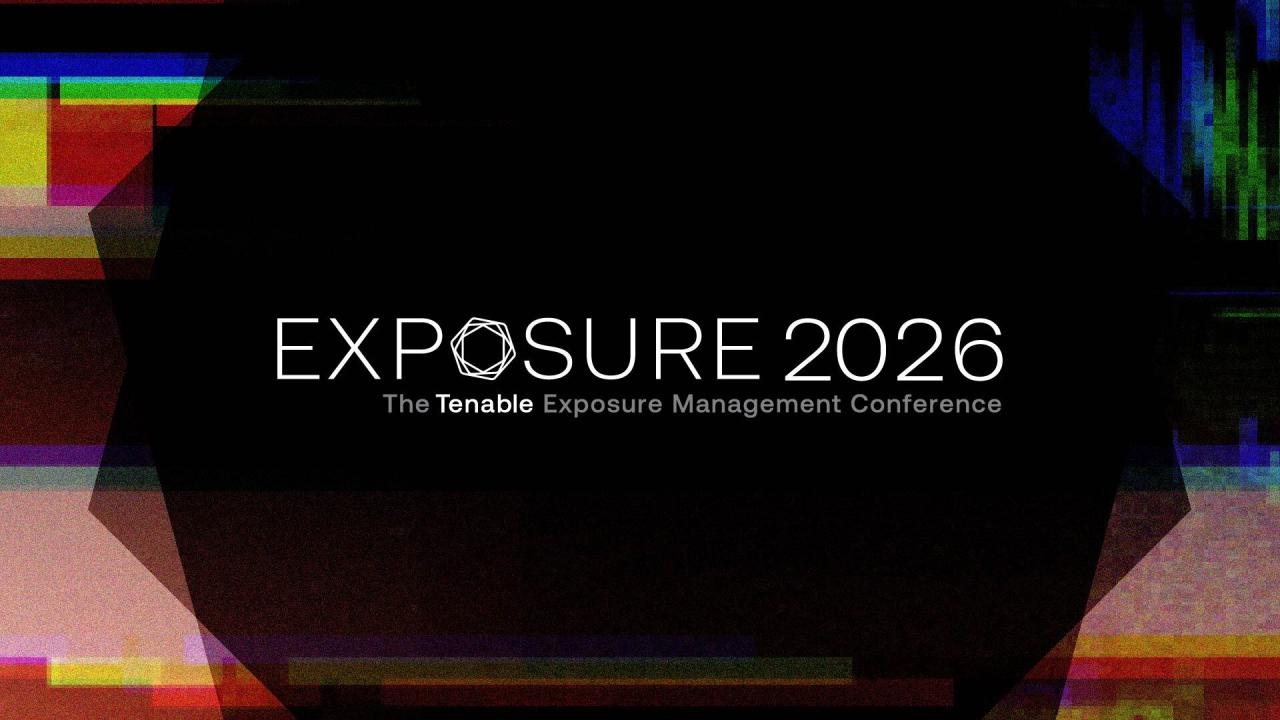 Tenable to Host EXPOSURE 2026: The First Global Conference Devoted to Exposure Management for the AI Era